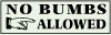 no bumbs allowed sign